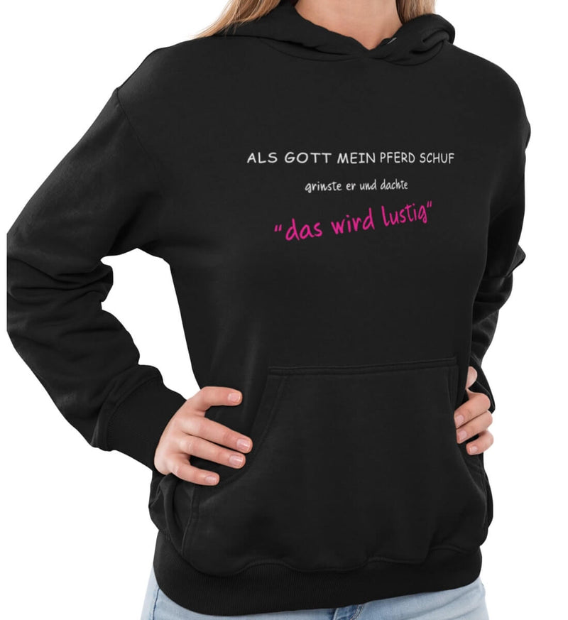 "als Gott mein Pferd schuf" Hoodie Damen